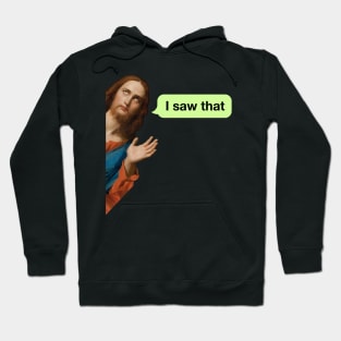 Jesus I saw that meme Hoodie